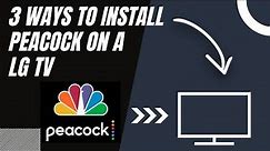 How to Install Peacock on ANY LG TV (3 Different Ways)