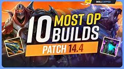 The 10 NEW MOST OP BUILDS on Patch 14.4 - League of Legends