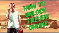 GTA5 Online How to Unlock Trevor | Unlock Trevor gta5