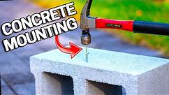 How to Fasten to Concrete - EASY WAY - Walls/Floors/Block
