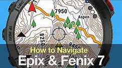 Navigating on the Garmin Fenix 7 and Epix Gen2