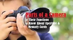 Parts of a Camera - Basic Digital Camera Parts and Their Functions