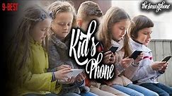 9 Best Kid's Phones to Buy in 2019