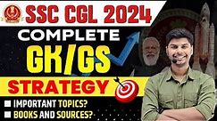 HOW TO PREPARE GK/GS FOR SSC CGL 2024 | Everything in One Video | KanpurWala Vikrant