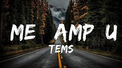 Tems - Me & U (Lyrics) | 25mins - Feeling your music