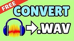 Convert Sound/Music to WAV/WAVE - EASY QUICK TUTORIAL