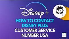 How to Contact Disney Plus Customer Service Number USA