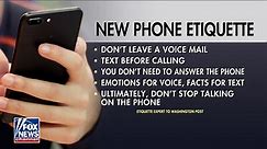 No more voice mails: Breaking down new cell phone etiquette tips