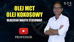 Olej MCT oraz olej z kokosa dlaczego warto stosować - Professor odc. 97