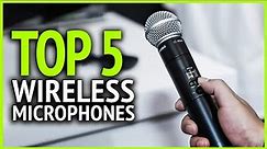 Best Wireless Microphones 2024 | Top 5 Best Microphones For Singing, Stage Speaking & Podcasting