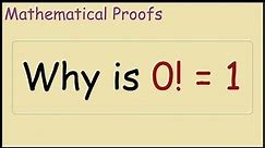 Why is 0! = 1 (Proof)