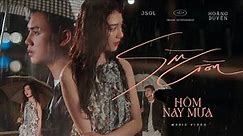 SÀI GÒN HÔM NAY MƯA - JSOL x HOÀNG DUYÊN | Official MV