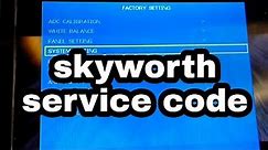 skyworth 32 led service mode