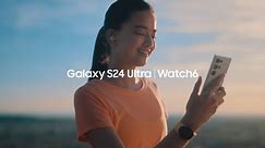 Galaxy S24 Ultra | Watch6: Ecosystem Film | Samsung