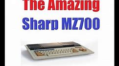 The Amazing Sharp MZ 700
