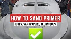 Body work: how to sand primer ✅
