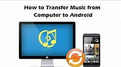 How to Transfer Music from Computer to Android