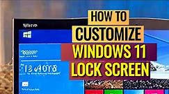 How To Customize Lock Screen In Windows 11 - How To Customize Windows 11 Lock Screen