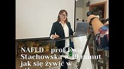 NAFLD - prof Ewa Stachowska w 19 minut jak się żywić w stłuszczeniu wątroby