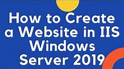 How to Create a Website in IIS Windows Server 2019
