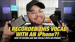 Recording Vocals On An iPhone (And How To Mix Them) | Make Pop Music