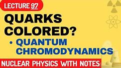 Why are quarks colored? | Quantum chromodynamics| String theory | the standard model and beyond
