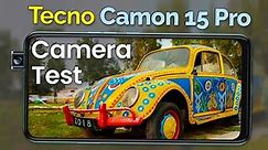 Tecno Camon 15 Pro Camera Test | 48MP Quad Camera | Super Night Mode