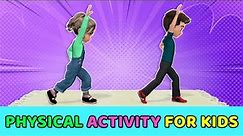 PHYSICAL ACTIVITIES FOR KIDS - 6 BEST HOME EXERCISES