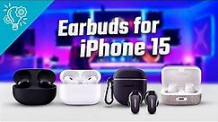 Get These 5 Earbuds for iPhone 15
