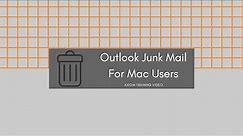 Outlook Junk Mail For Mac Users