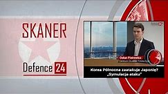 SKANER Defence24: Korea Północna zaatakuje Japonię? „Symulacja ataku”