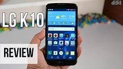 LG K10 Review | Digit.in