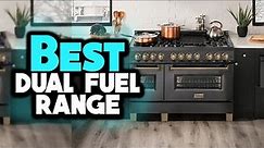 ✅Top 5 : Best Dual Fuel Ranges in 2023 [Buying Guide]