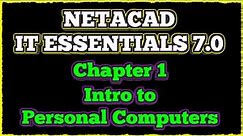 NETACAD IT Essentials 7, ✔️ Chapter 1 : Introduction to the Personal Computer