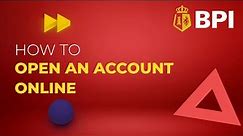 How To Open An Account Online | BPI App | 2023​