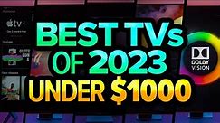 Best TVs Under $1000 In 2023: Sony, LG, Samsung, Amazon, TCL & More!