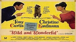 Wild and Wonderful 1964 ‧Tony Curtis, Christine Kaufmann, Larry Storch, Pierre Olaf, Marty Ingels