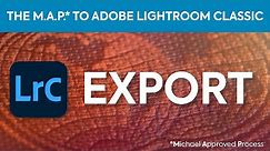 Lightroom Classic 2020 Tutorial - How to Export Photos