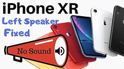 iPhone XR Left Speaker Not Working, No Sound! Fixed - iPhone 13 (Pro Max), 13 Max/iPhone XS