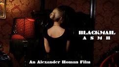 Blackmail (ASMR Experimental Avant Garde Neo Noir Film)