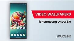 How To Activate Video Wallpapers On All Samsung Galaxy Smartphones? (One UI 5.0, 4.1, etc)
