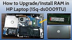 How to upgrade/install RAM in HP Laptop (15q-ds0009TU)?