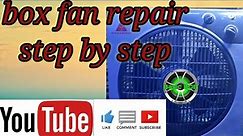 How to repair box fan step by step