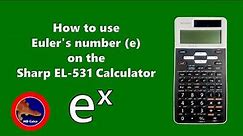 How to use e on the Sharp EL-531 calculator