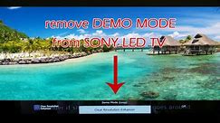 HOW TO REMOVE DEMO MODE FROM SONY LED | Demo mode loop sony
