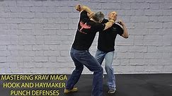 Mastering Krav Maga Hook and Haymaker Punch Defenses