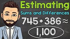 Estimating Whole Number Sums & Differences | Addition & Subtraction Estimation | Math with Mr. J