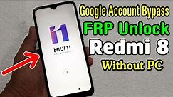 Xiaomi Redmi 8 (M1908C3II) FRP Unlock or Google Account Bypass || MIUI 11 (Without PC)