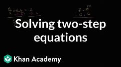 How to solve two-step equations with decimals and fractions | 7th grade | Khan academy