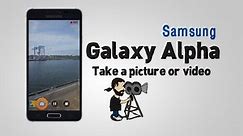Samsung Galaxy Alpha (G850A) Take a picture or video